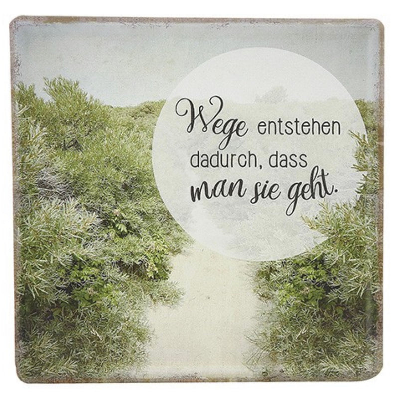 Wandbild Metallschild im Foto Stil mit Poesie, Modell „ Wege entstehen ...“  , Material Metall , Maße 19 x 19 cm, ideal für Garten, Terrasse, Bar, Cafe, Cafeteria oder einfach Zuhause.