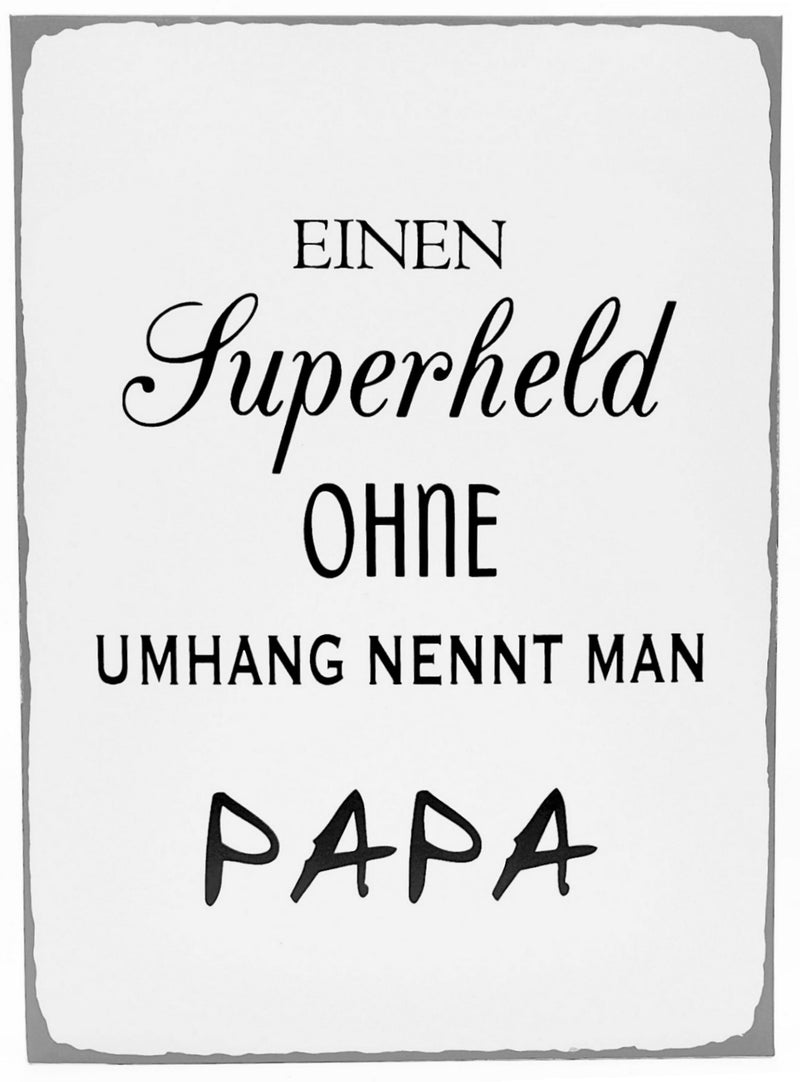 Grosses Vintage Familien Metallschild, Modell EINEN SUPERHELD..., Material Metall , Maße 40 x 30 cm, weiß schwarz, ideal für Garten, Terrasse, Bar, Cafe, Cafeteria oder einfach Zuhause.