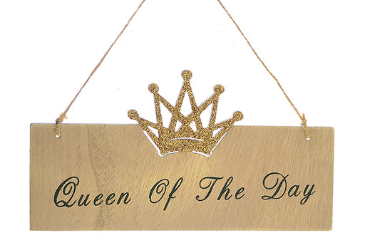 Schild Queen of the day 22x11