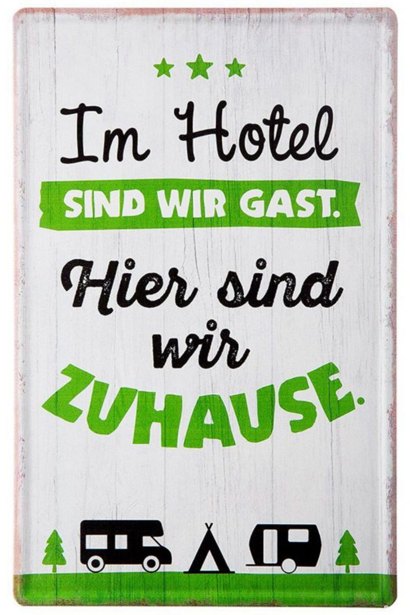 Tolles Camper Metallschild, Modell: IM HOTEL SIND WIR GAST... , Maße 30 x 19 cm, weiß, ideal für Camper, Zelter, Caravaner, Wohnmobilisten, oder einfach Zuhause.