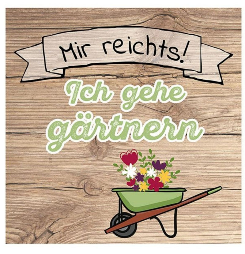 Vintage Outdoor Metallschild, Modell: MIR REICHTS ! ICH GEHE GÄRTNERN, Material Metall , Maße 19 x 19 cm, Holzlook, ideal für Garten, Terrasse, Bar, Cafe, Cafeteria oder einfach Zuhause.