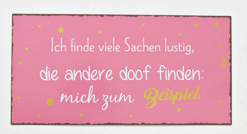 Grosses Vintage Metallschild, Modell „ ICH FINDE VIELE SACHEN LUSTIG ..., Material Metall , Maße 40 x 20 cm, rosa pink, ideal für Küche, Flur, Bar, Cafeteria oder einfach Zuhause.