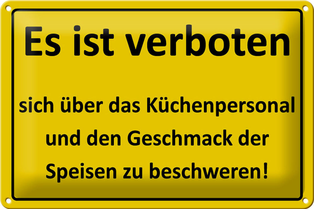 Blechschild Spruch 30x20cm Verboten über Küchenpersonal Deko Schild