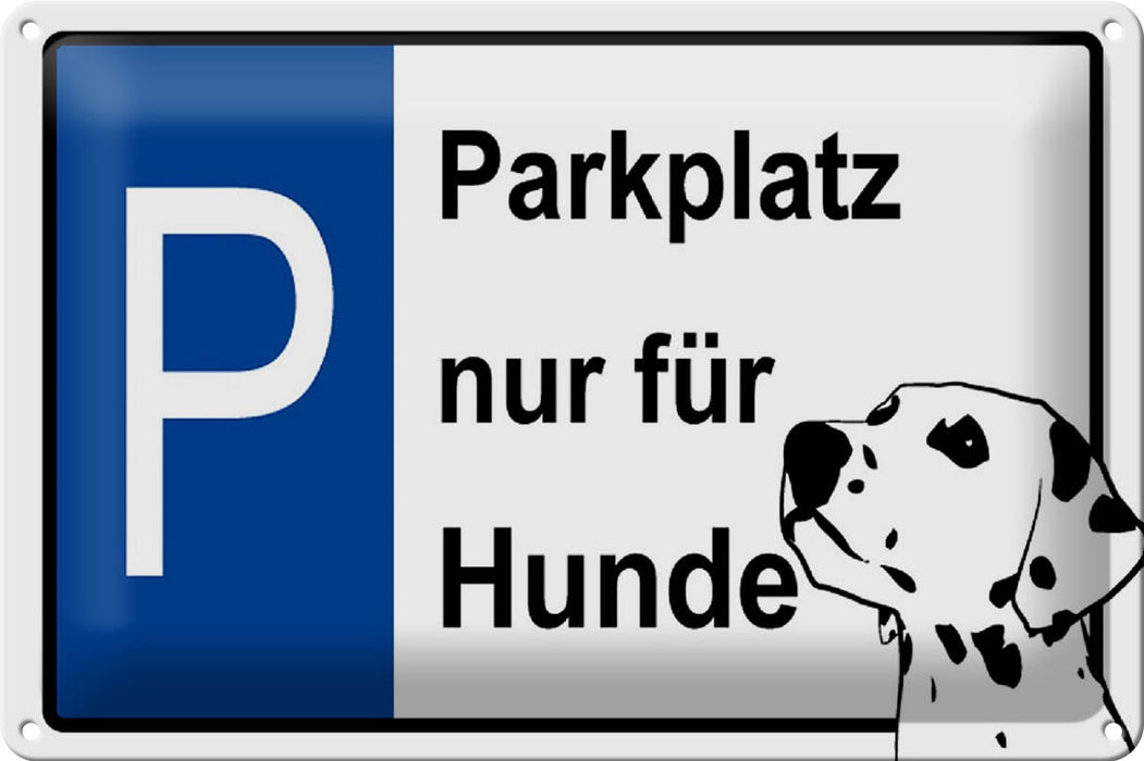 Blechschild Hinweis 30x20cm Parkplatz nur für Hunde Metall Deko Schild