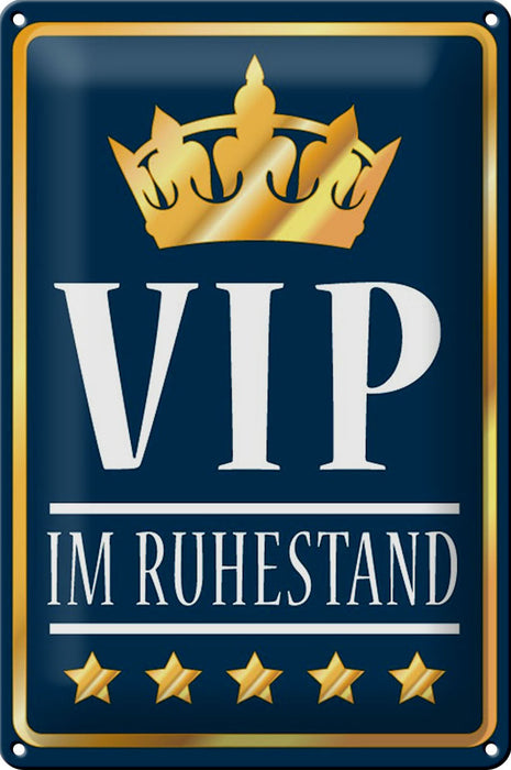 Blechschild Spruch 20x30cm VIP im Ruhestand Geschenk Metall Deko Schild