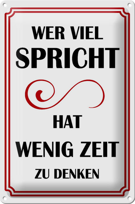 Blechschild Spruch 20x30cm Wer viel spricht hat wenig Deko Schild