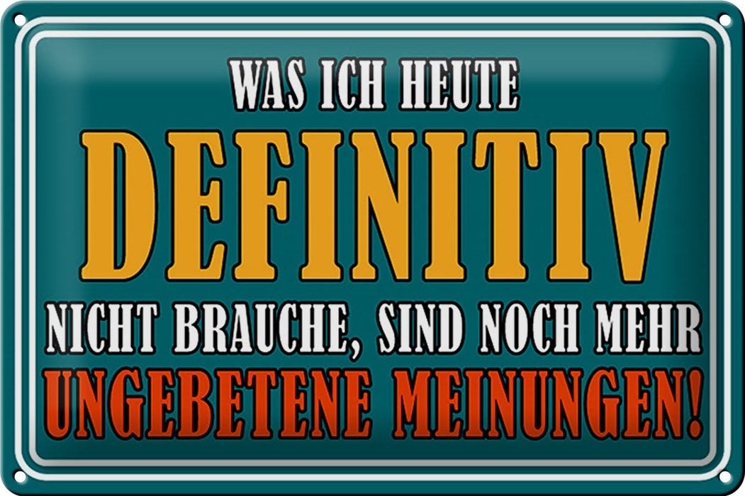 Blechschild Spruch 30x20cm Ungebetene Meinungen Metall Deko Schild