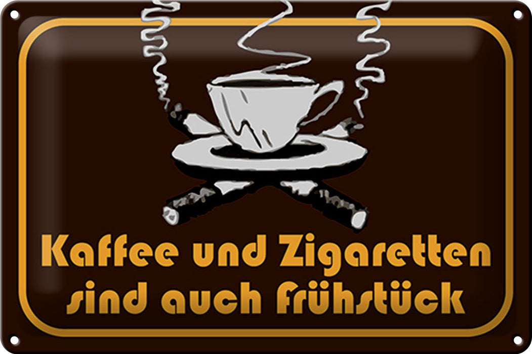 Blechschild Kaffee Zigaretten 30x20cm Frühstück Geschenk Deko Schild