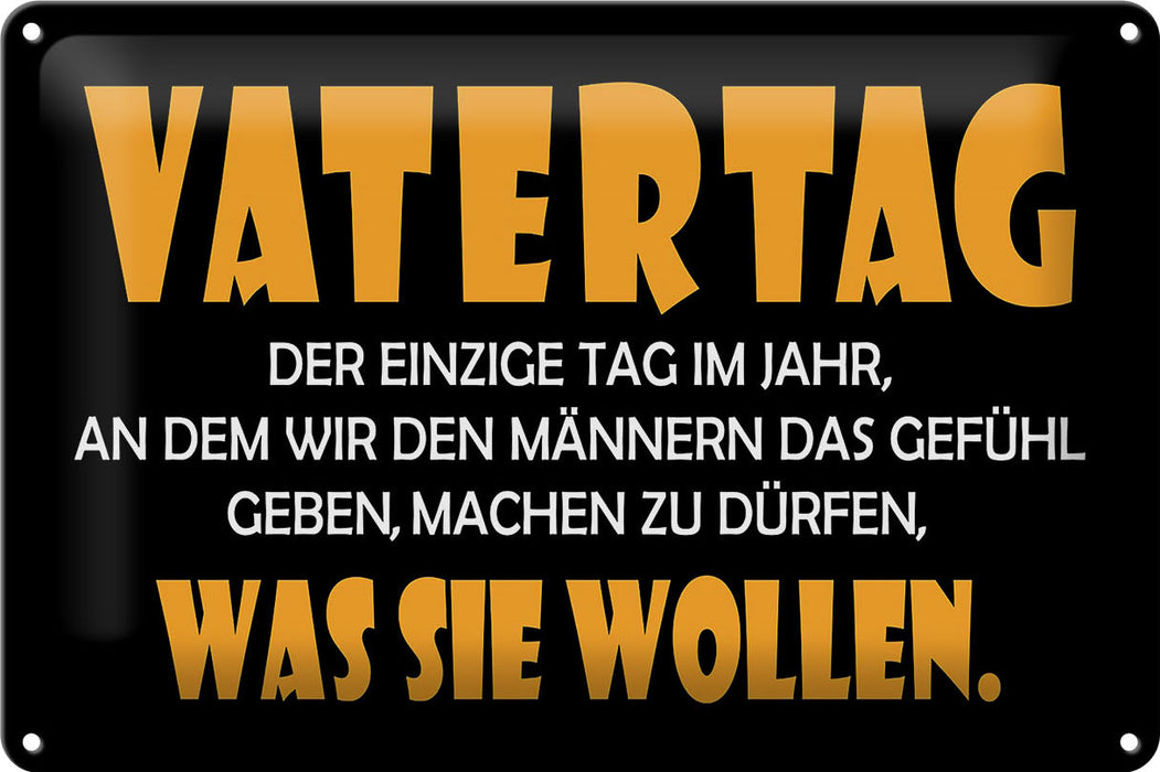 Blechschild Spruch 30x20cm Vatertag Männer dürfen alles Deko Schild