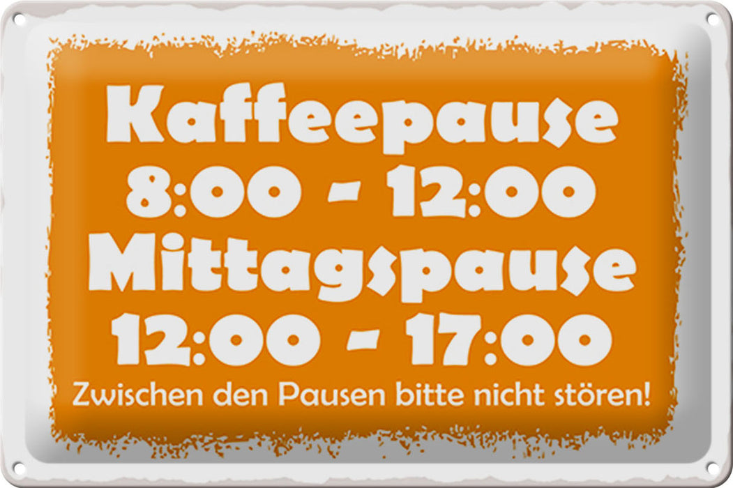 Blechschild Spruch 30x20cm Pausenregelung Metall Deko Schild