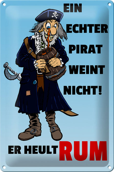 Blechschild Spruch 20x30cm Ein echter Pirat weint nicht Deko Schild