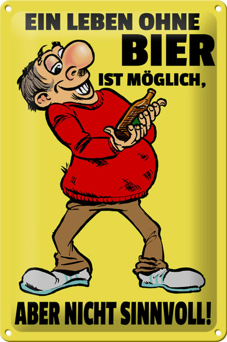 Blechschild 20x30cm Leben ohne Bier ist möglich aber Schild