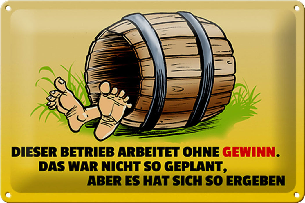 Blechschild Spruch 30x20cm Dieser Betrieb arbeitet ohne Gewinn Schild