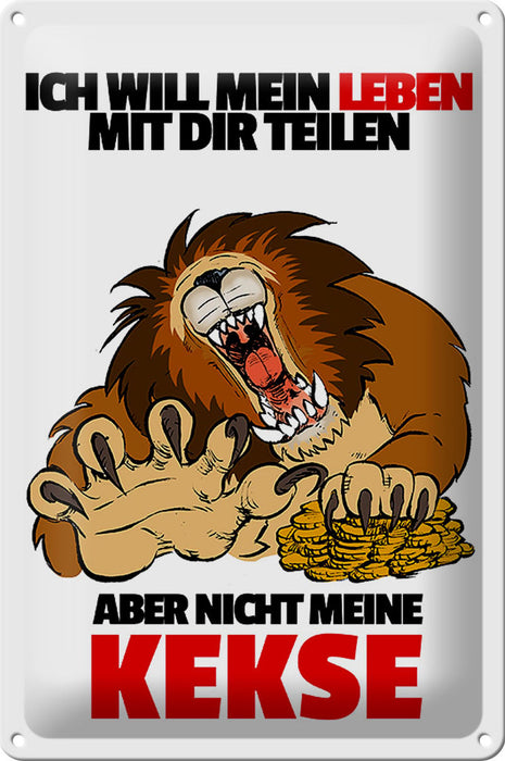 Blechschild Spruch 20x30cm Will Leben teilen nicht Kekse Deko Schild