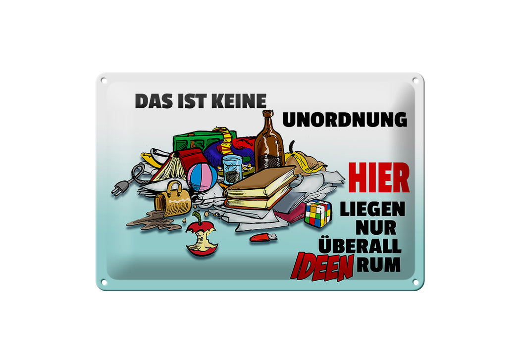 Blechschild Spruch 30x20cm Keine Unordnung überall Ideen Deko Schild