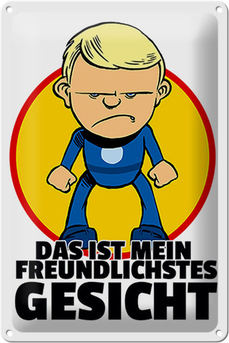 Blechschild Spruch 20x30cm Mein freundlichstes Gesicht Deko Schild