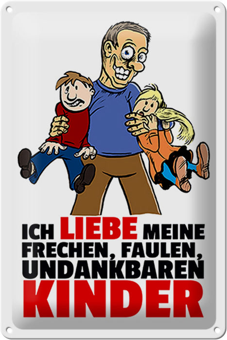 Blechschild Spruch 20x30cm Liebe meine frechen Kinder Deko Schild