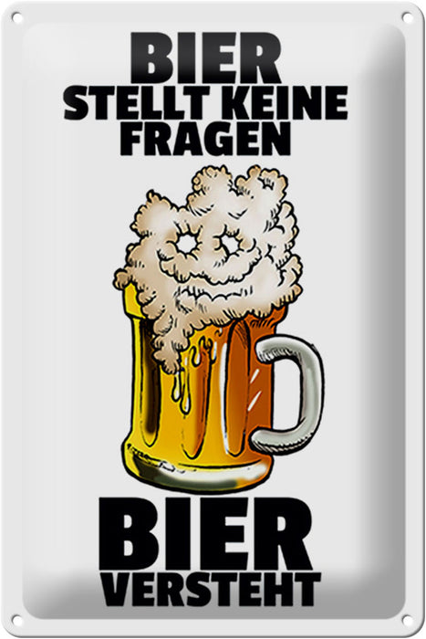 Blechschild 20x30cm Bier stellt keine Fragen Metall Deko Schild