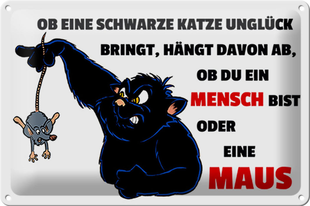 Blechschild Spruch 30x20cm Ob schwarze Katze Unglück bringt Deko Schild