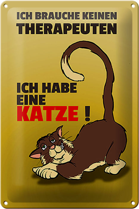 Blechschild Spruch 20x30cm brauche keinen Therapeuten habe Katze Schild