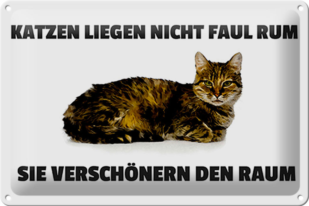 Blechschild Spruch 30x20cm Katzen verschönern den Raum Deko Schild