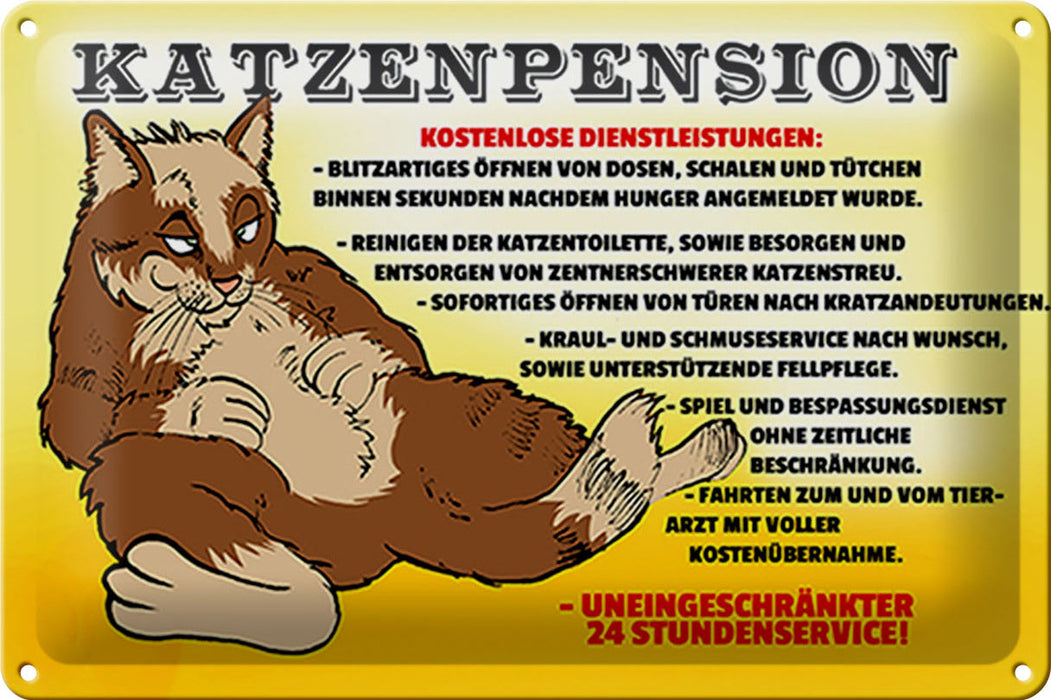 Blechschild Spruch 30x20cm Katzenpension 24h Service Deko Schild