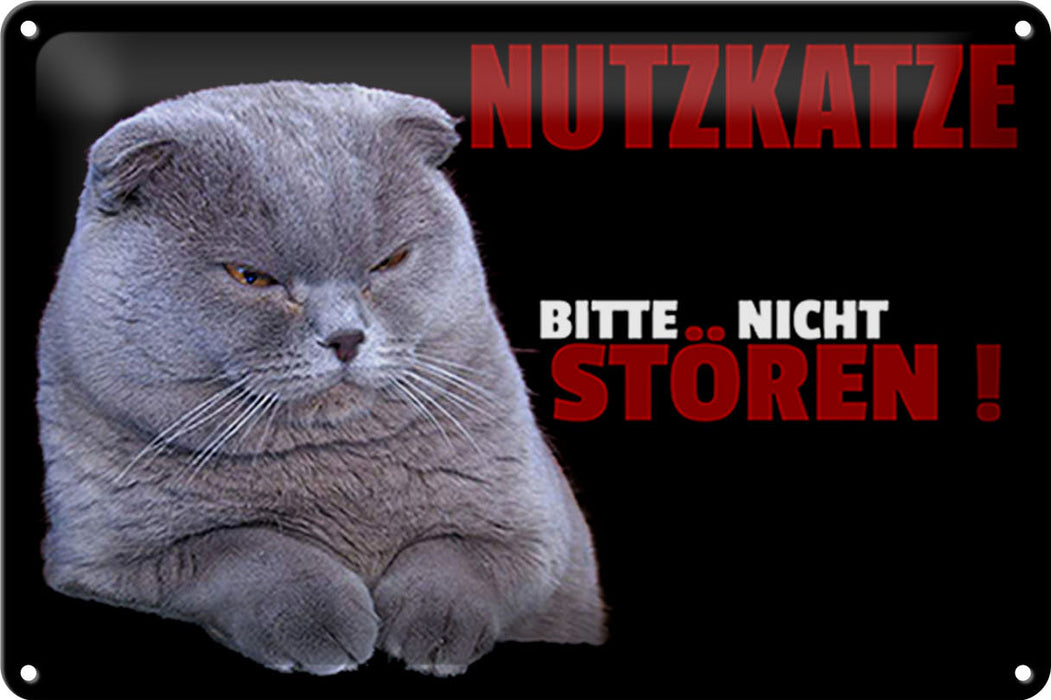 Blechschild Spruch 30x20cm Nutzkatze bitte nicht stören Deko Schild