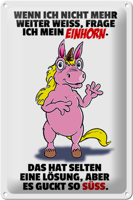 Blechschild Spruch 20x30cm Frage ich mein Einhorn Metall Deko Schild