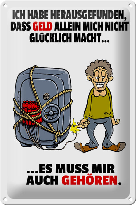 Blechschild Spruch 20x30cm Geld allein macht nicht glücklich Schild