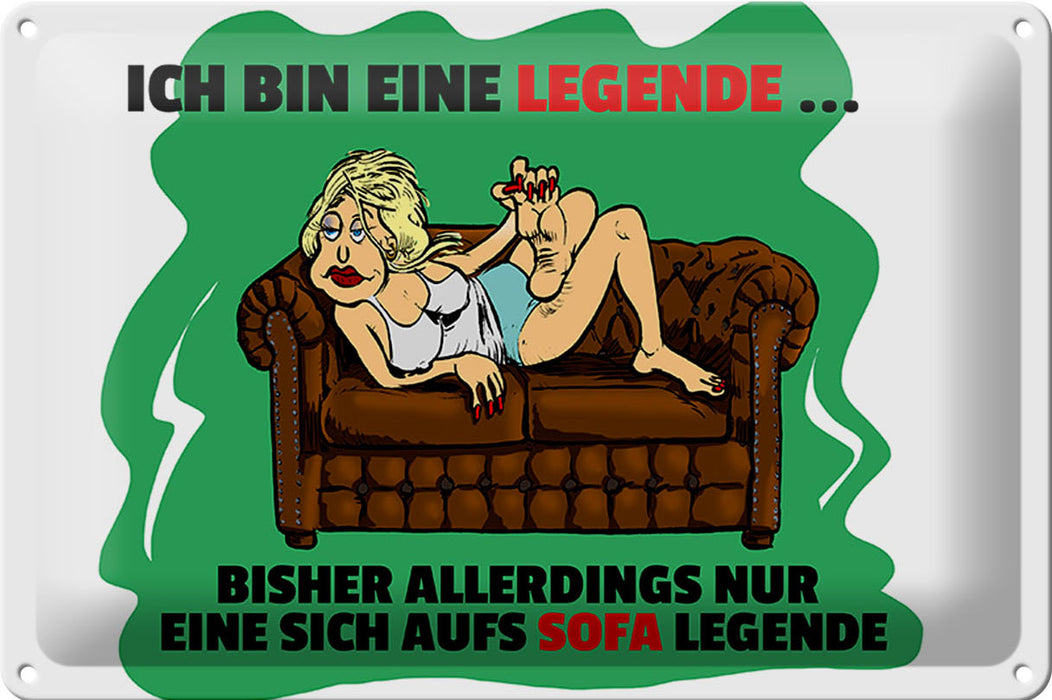 Blechschild Spruch 30x20cm Bin eine Legende auf Sofa legende Schild