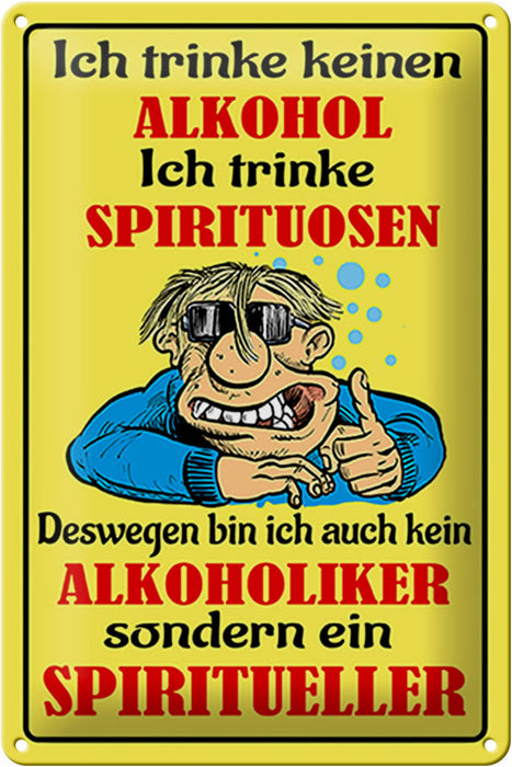 Blechschild Spruch 20x30cm Kein trinke Spirituosen Deko Schild