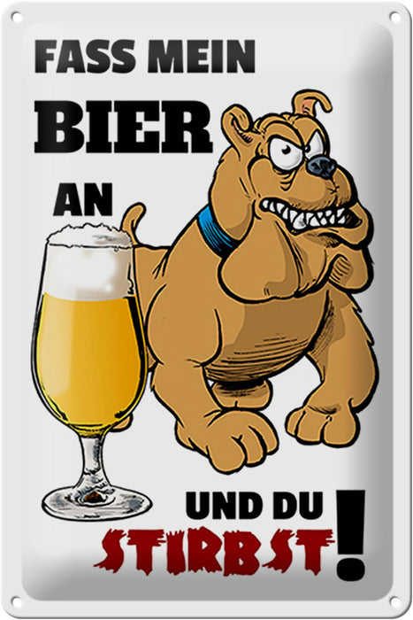 Blechschild 20x30cm Fass mein Bier an du stirbst Deko Schild