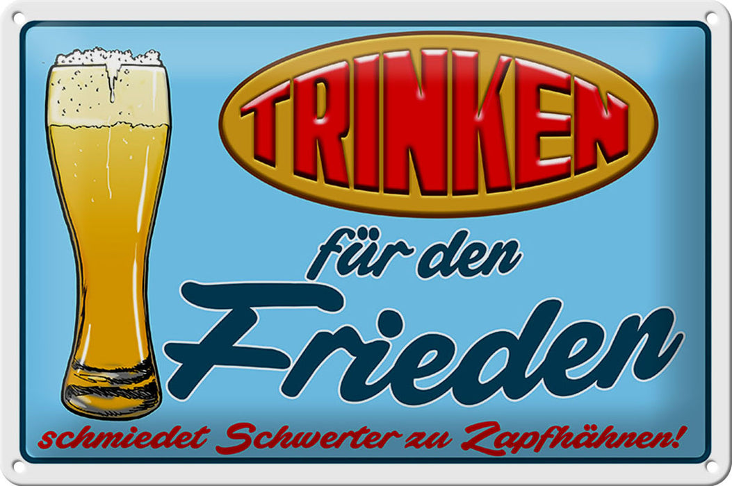 Blechschild 30x20cm Trinken für den Frieden Bier Deko Schild