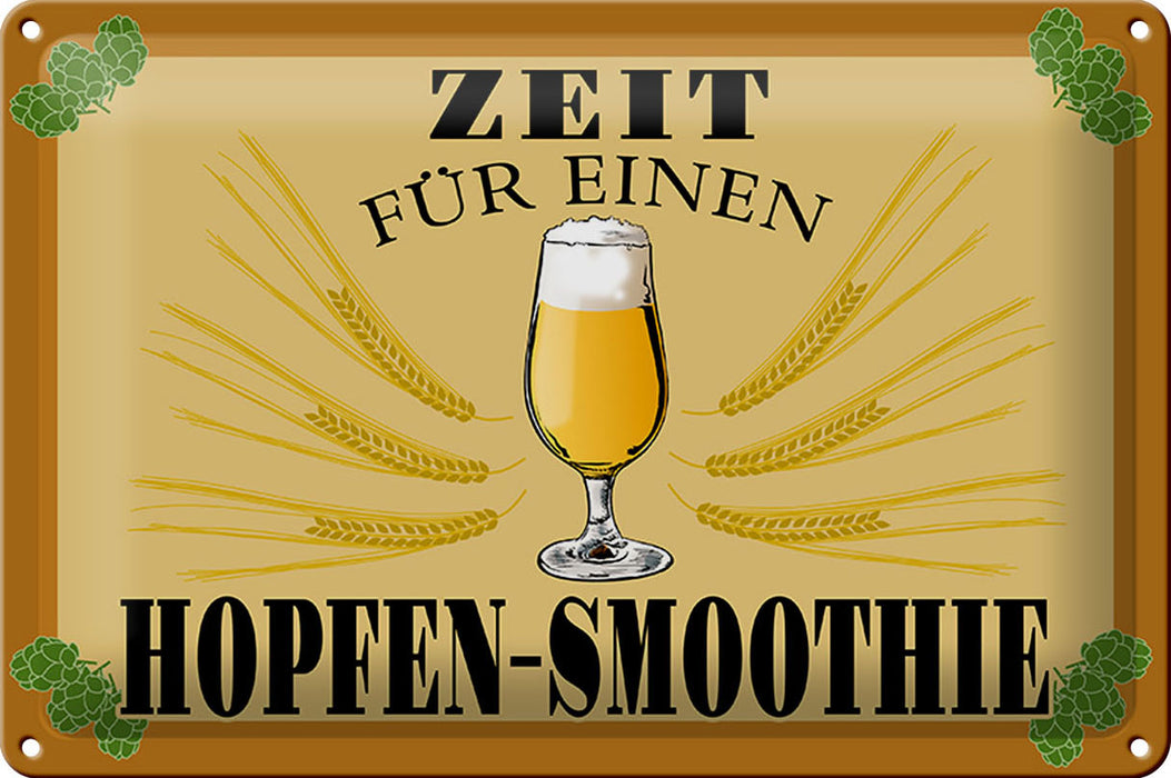 Blechschild 30x20cm Zeit für Hopfen Smoothie Bier Deko Schild