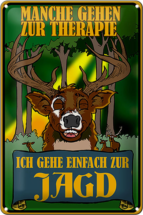 Blechschild Jagd 20x30cm ich geh einfach zur Jagd Therapie Deko Schild