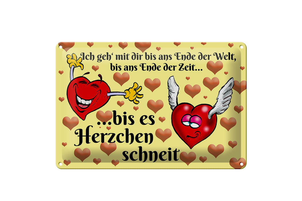 Blechschild Spruch 30x20cm Geh mit dir bis Herzen schneit Deko Schild