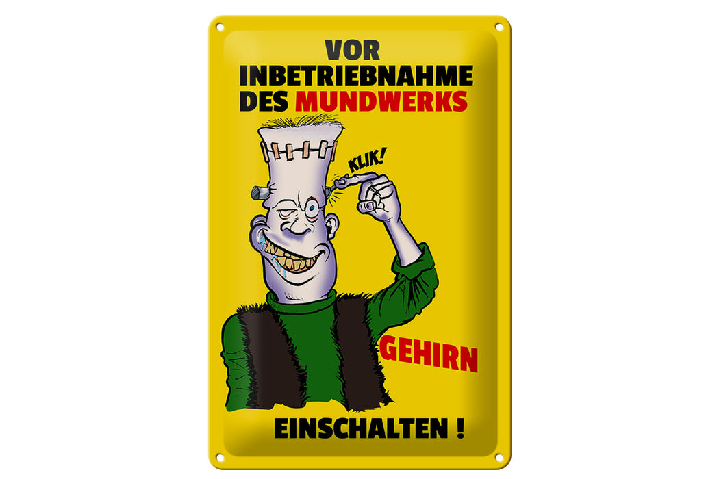 Blechschild Spruch 20x30cm Vor Inbetriebnahme des Mundwerks Deko Schild