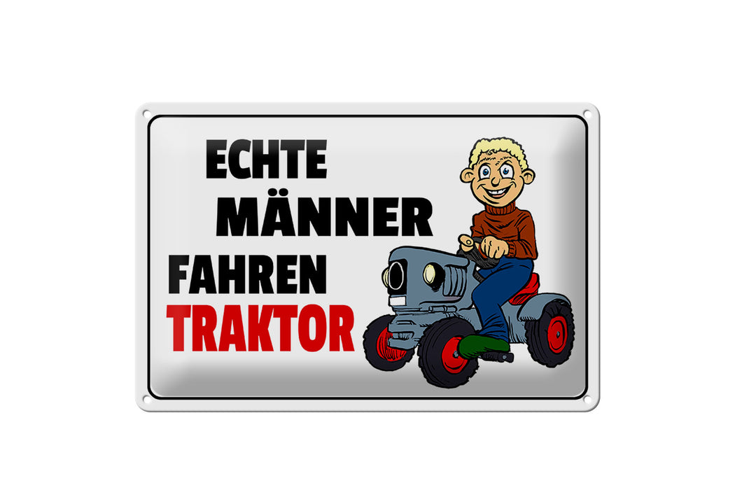 Blechschild Spruch 30x20cm Echte Männer fahren Traktor Deko Schild