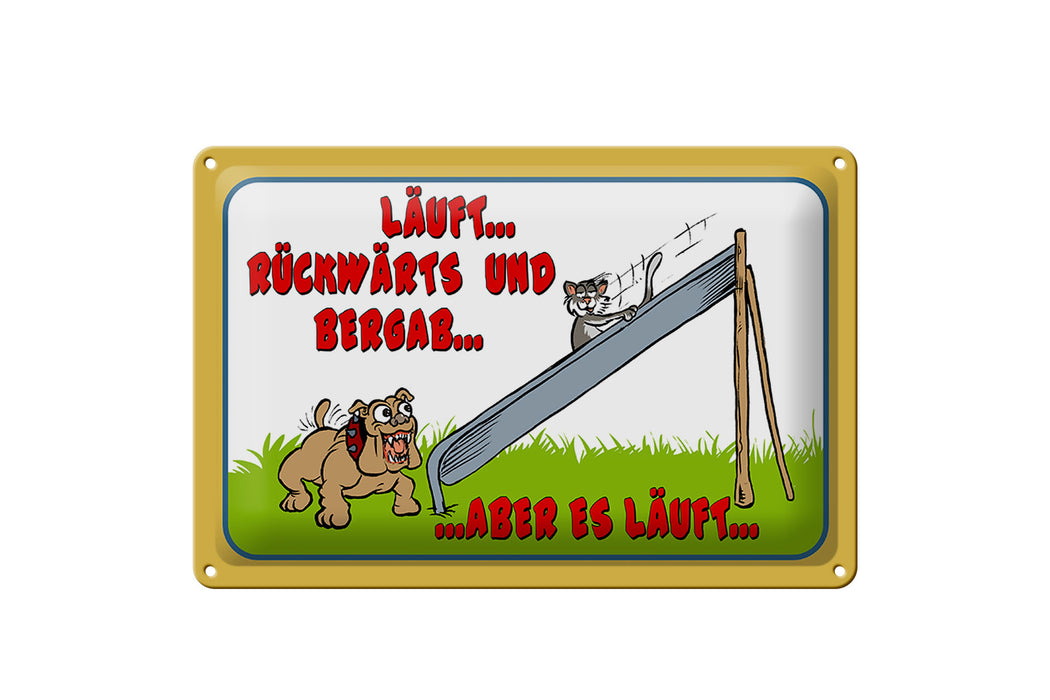 Blechschild Spruch 30x20cm läuft Rückwärts und bergab Hund Deko Schild