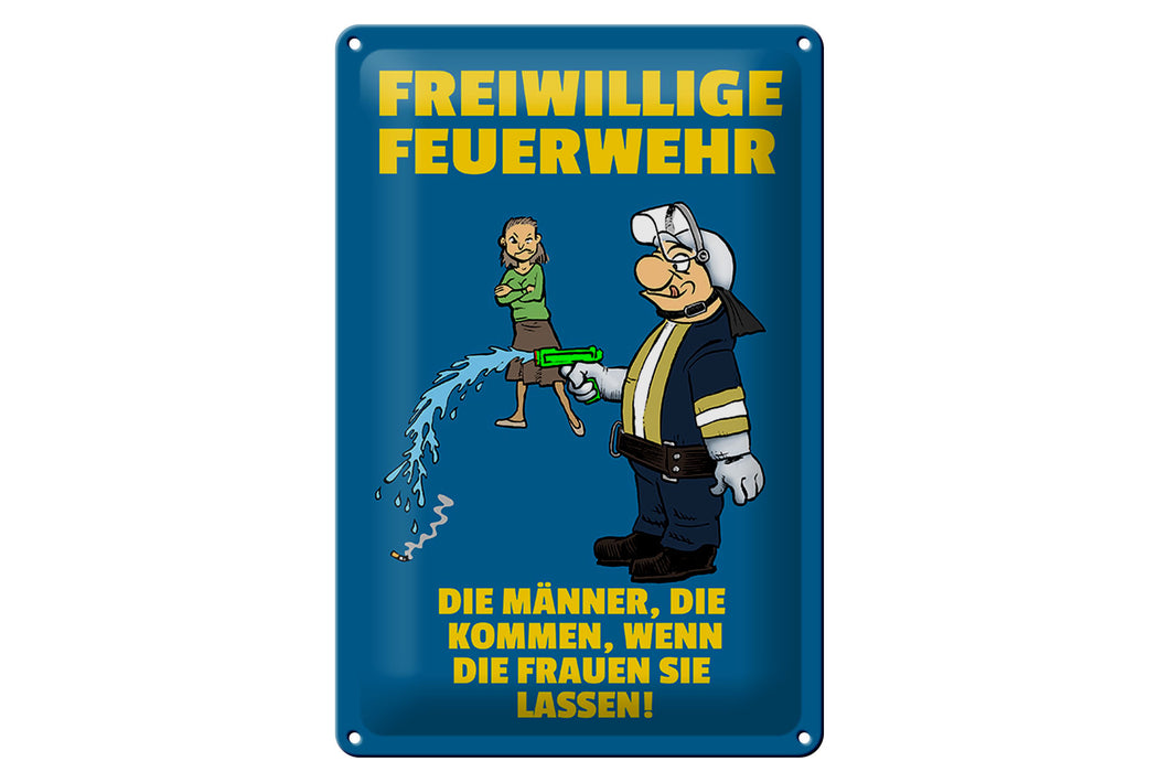 Blechschild Spruch 20x30cm Freiwillige Feuerwehr Männer Deko Schild