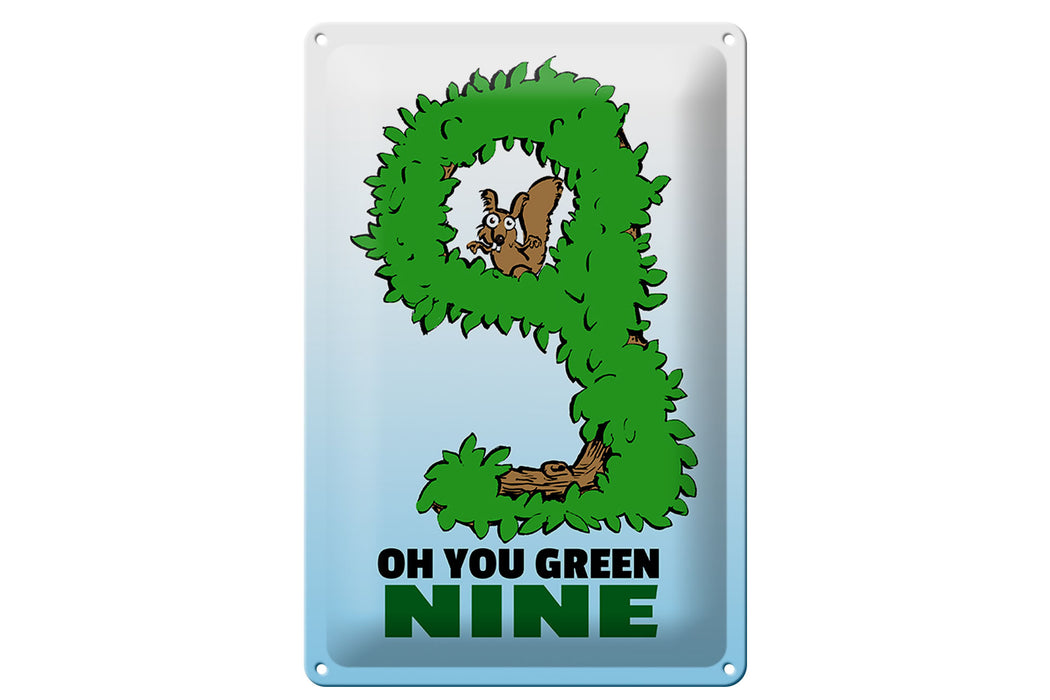 Blechschild Spruch 20x30cm Oh you green nine Metall Deko Schild