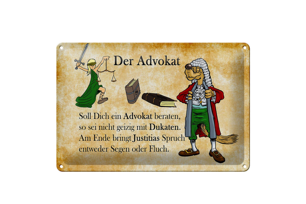 Blechschild Spruch 30x20cm soll dich ein Advokat beraten Deko Schild sign