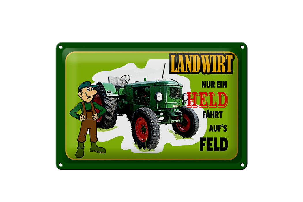 Blechschild Spruch 30x20cm Landwirt Nur ein Held fährt Feld Deko Schild