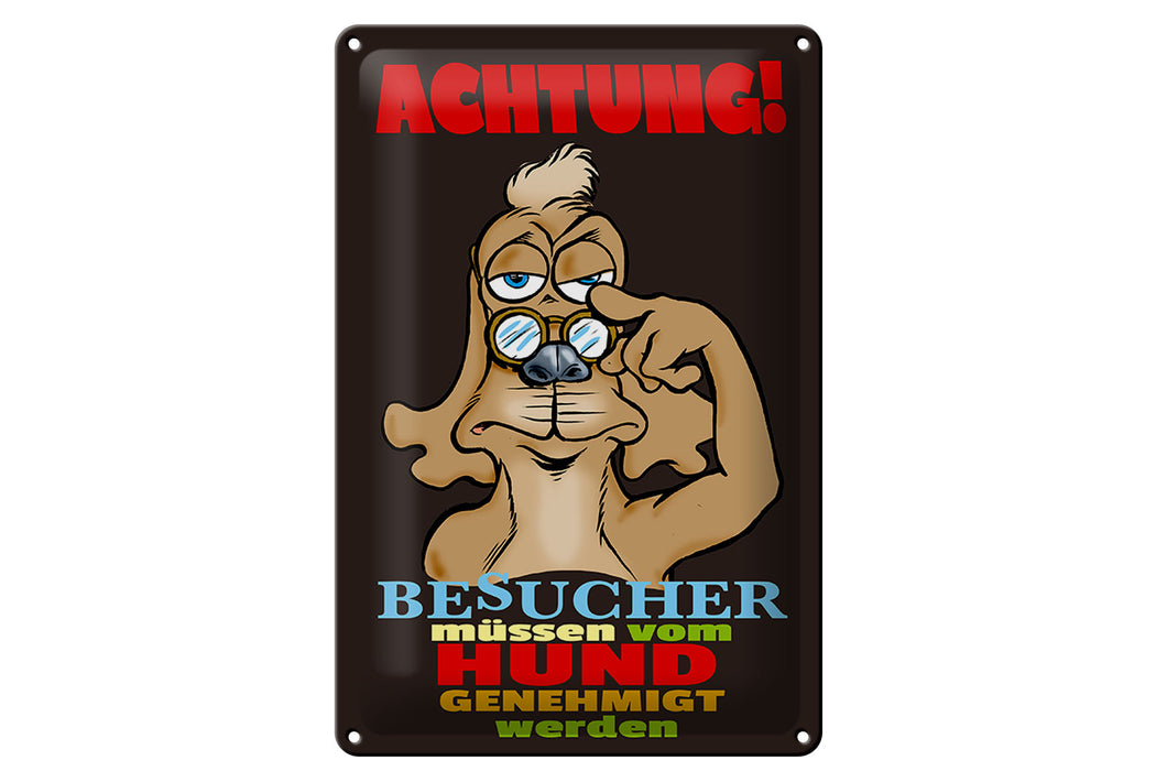 Blechschild Spruch 20x30cm Achtung Besucher Hund genehmigt Deko Schild