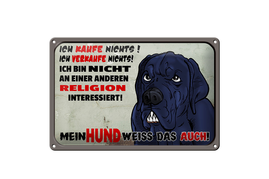 Blechschild Spruch 30x20cm ich kaufe nichts Mein Hund weiß Deko Schild