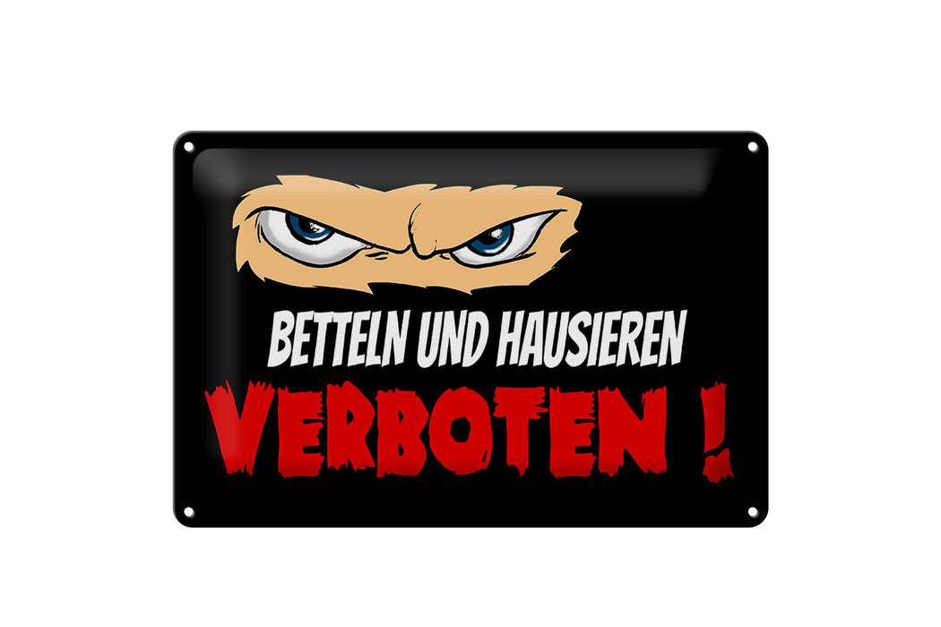 Blechschild Spruch 30x20cm Betteln und Hausieren verboten Deko Schild