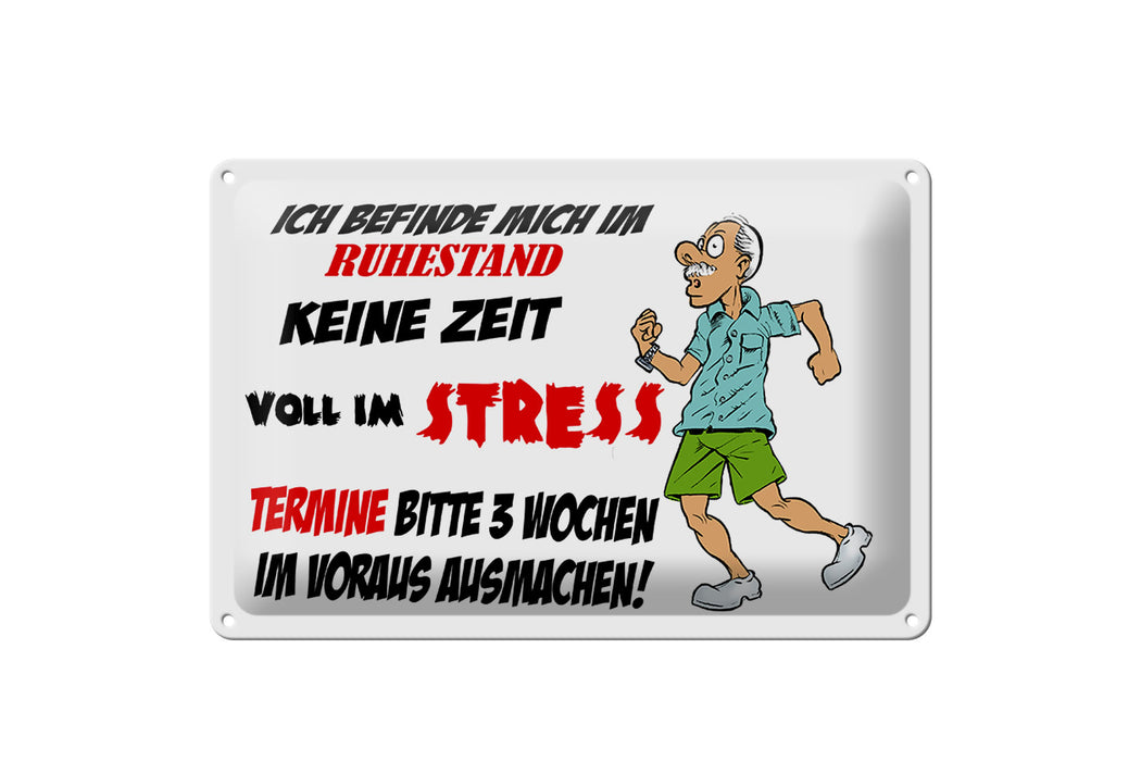 Blechschild Spruch 30x20cm ich befinde mich im Ruhestand Deko Schild