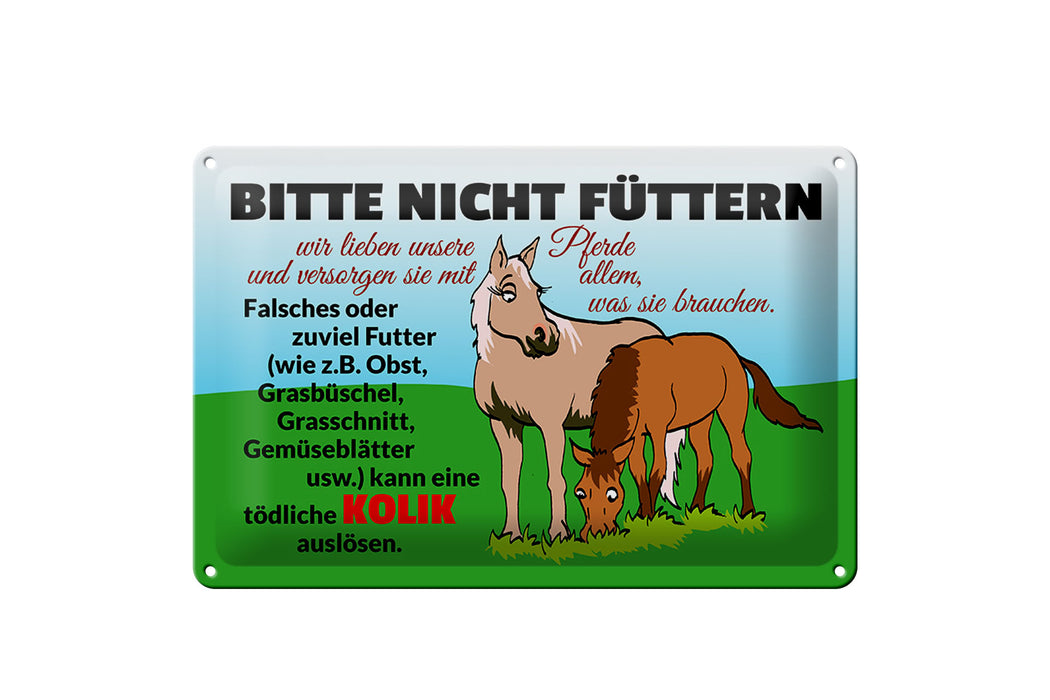 Blechschild Bitte nicht füttern 30x20cm kann Kolik auslösen Deko Schild