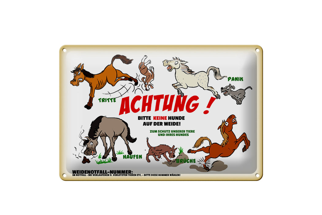 Blechschild Spruch 30x20cm Achtung keine Hunde auf Weide Deko Schild