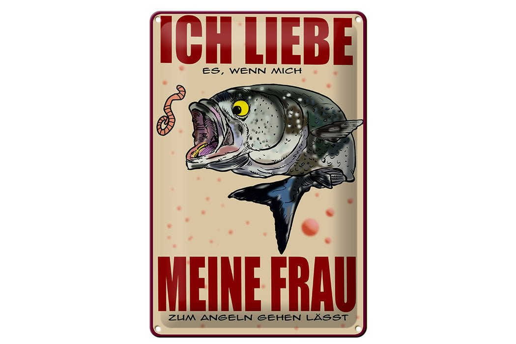 Blechschild Spruch 20x30cm wenn Frau mich Angeln lässt Deko Schild